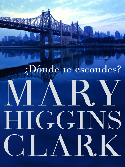 Title details for ¿Dónde te escondes? by Mary Higgins Clark - Wait list